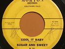 RARE Northern Soul-Sugar And Sweet-Cool It Baby/My Lover Morton M-101 45