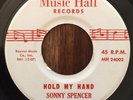 SONNY SPENCER HOLD MY HAND / HEY MISS FINE RARE R&B DOO WOP 45 MUSIC HALL