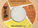 THE UNDERDOGS Loves Gone Bad Mo Jo Hanna VIP GARAGE  MOTOWN NORTHERN SOUL 45