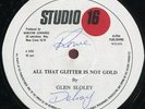Glen Sloley (Stoley) - All That Glitter Is Not Gold UK Studio 16 12