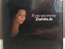 DAMITA JO---IF YOU GO AWAY---EPIC RECORDS---BN 26244---STEREO