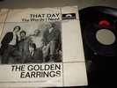 THE GOLDEN EARRINGS : THAT DAY 7