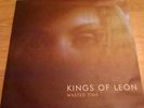 Kings of Leon- Wasted Time. rare grey vinyl. original pressing. collectable.