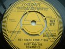RUBY & THE ROMANTICS HEY THERE LONELY BOY LONDON DEMO EX CONDITION
