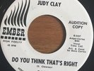northern soul JUDY CLAY do you think thats right ORIGINAL USA 45