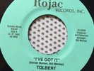Northern/70s Soul 45 Tolbert- I've Got It-Rojac Reissue