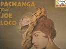 PACHANGA WITH JOE LOCO - JOE LOCO AND HIS ORCHESTRA