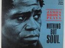 James Brown - Plays Nothing But Soul LP - King VG++