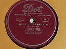 Gale Storm - 78rpm single 10-inch – Dot #15412 I Hear You Knocking