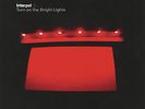 Interpol Turn On The Bright Lights Vinyl
