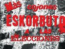 ESKORBUTO Ya No Quedan Mas Cojones Eskorbuto A Las Elecciones LP . punk rip mcd