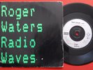 ROGER WATERS RADIO WAVES/GOING TO LIVE IN LA 1987 RARE UK PROMO 7“ PS