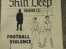 SKIN DEEP - FOOTBALL VIOLENCE (ORIGINAL)  7''   PUNK OI  SKINHEAD