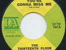 Hear- Rare Garage 45 - The Thirteenth Floor Elevators - You're Gonna Miss Me- M-
