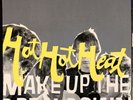 Hot Hot Heat - Make Up the Breakdown 2002 Sub Pop ?SP 599 US original EX++