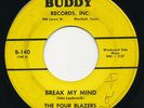 FOUR BLAZERS Break My Mind / Hush BUDDY Texas Psych Garage 45 Hear