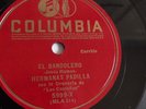 Hermnas Padilla - 78rpm single 10-inch – Columbia #5999-X El Bandolero