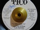 HECTOR RIVERA Llora Como Yo LATIN SALSA 45 7