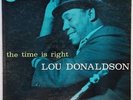 LOU DONALDSON Time Is Right ORIG BLUE NOTE JAZZ LP