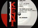 BILL BRANDON/JOHN EDWARDS - STREETS GOT MY LADY/TIN MAN UK KENT