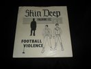 SKIN DEEP - FOOTBALL VIOLENCE 7