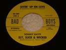 RARE 45 - SONNY DAYE SLY, SLICK & WICKED GIVIN' UP ON LOVE MODERN SOUL NM
