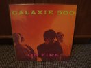 Galaxie 500 - On Fire LP