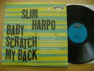 SLIM HARPO- BABY SCRATCH MY BACK RARE 70s RE OF 1966 BLUES LP SWAMP BLUES MINT