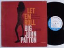 JOHN PATTON Let 'Em Roll BLUE NOTE LP mono NY USA