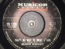 NORTHERN SOUL 45 MARIE KNIGHT THAT'S NO WAY TO TREAT A GIRL MUSICOR RARE