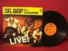 DR,BOP & THE HEADLINERS LIVE 1ST PRESS A1/B1 RARE PRIVATE CHICKEN LABEL ROCK LP