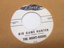 NIGHT-RIDERS BIG GAME HUNTER / DOIN THE CHA CHA IN HAVANA- RARE DORE 613 45