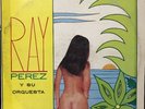 Ray Perez y Su Orquesta-LP 12