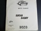 BETTY PADGET-SUGAR DADDY-ULTRA RECORDS 1003-SEALED-CRITERIA 1977.