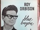 ROY ORBISON LIKE NEW ORIGINAL BLUE BAYOU 7