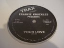 FRANKIE KNUCKLES BABY WANTS TO RIDE / YOUR LOVE Orig 1987 U.S.12 TRAX RECORDS