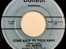 * VIC MARCEL Come Back To These Arms/That's My Girl DOO WOP R&B DonBut 45 HEAR