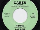 DAZ' RENE 'Change/Ghettos Of Our Mind' US Cared RARE Sister Funk/Soul/Breaks 45