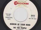 WE THE PEOPLE 45 Mirror Of Your Mind CHALLENGE 59333 PROMO COPY RARE GARAGE
