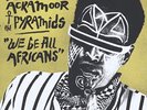 Idris Ackamoor & The Pyramids-We Be All Africans  (UK IMPORT)  VINYL NEW