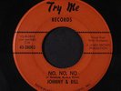 JOHNNY & BILL: No, No, No / This Is My Story 45 (Deep Soul, rare James Brown pr