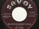 LARRY DARNELL Who showed my baby how to love me Mod R&B Single (Savoy)*HEAR