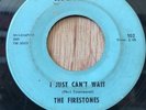 THE FIRESTONES northern soul 45 I Just Can't Wait / Buy Now Pay Later   Moira