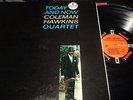 COLEMAN HAWKINS QUARTET : TODAY AND NOW ORIGINAL MONO LP IMPULSE A 34 USA