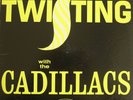 The CADILLACS: Twisting LP Jubilee # JGM 5009