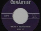 Psych C&W 45 - Dewitt Lee - Ballad Of Jedediah Carver - ConArtist - mp3 unknown?