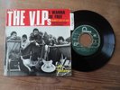 THE V.I.P'S / I WANNA BE FREE - SMOKESTACK LIGHTNING (1966) French E.P   VIP'S