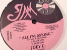 Joey C - All I'M Asking (Promo) Freestyle 12 Inch Record