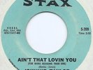 JOHNNIE TAYLOR AIN'T THAT LOVING YOU(more reason) U.S.Press NEAR MINT 45