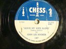 78 : CHES  1467 - JOHN LEE HOOKER- LEAVE MY WIFE ALONE / RAMBLIN' BY MYSELF